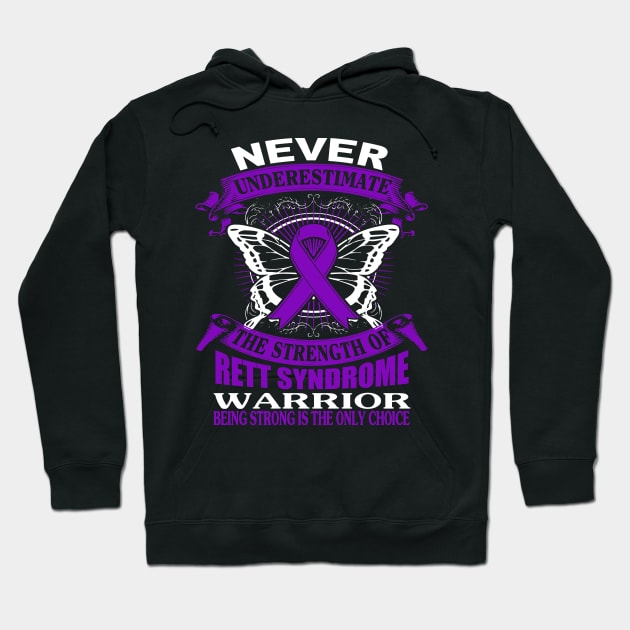 Never Underestimate The Strength Of Rett Syndrome Hoodie by KHANH HUYEN